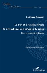 Le droit et la fiscalité miniers de la République démocratique du Congo