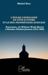 L'église catholique en Côte d'Ivoire et le néo-prophétisme africain