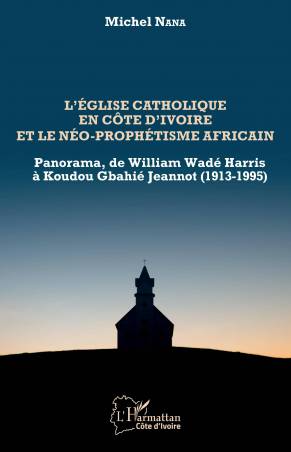 L&#039;église catholique en Côte d&#039;Ivoire et le néo-prophétisme africain