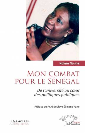 Mon combat pour le Sénégal - Ndioro Ndiaye