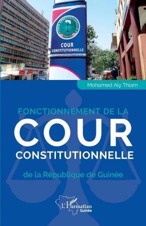 Fonctionnement de la Cour constitutionnelle de la République de Guinée