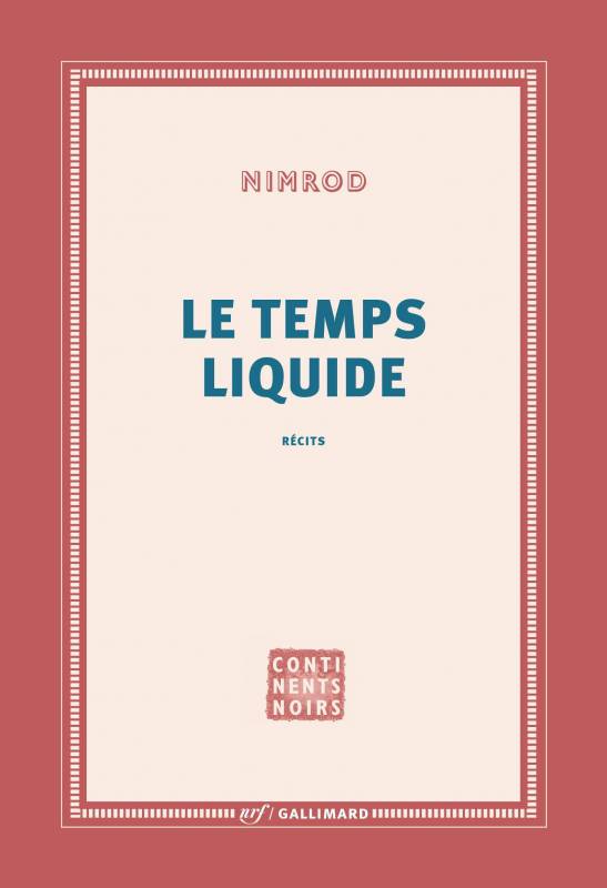 Le temps liquide Nimrod