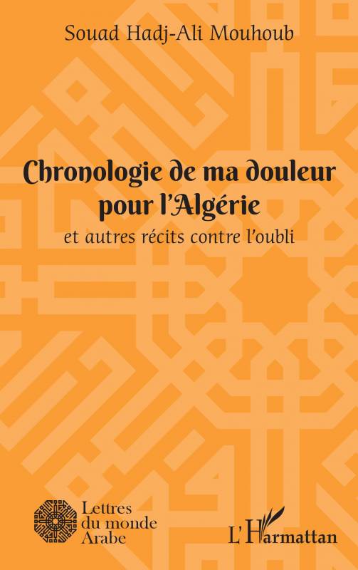 Chronologie de ma douleur pour l'Algérie