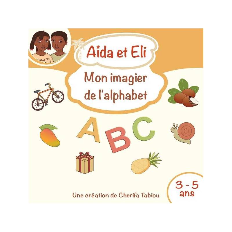 Mon imagier de l’alphabet Aïda et Eli