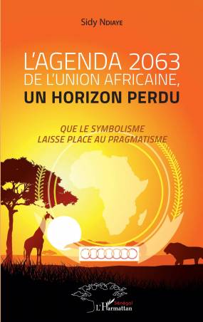 L'agenda 2063 de l'Union africaine, un horizon perdu