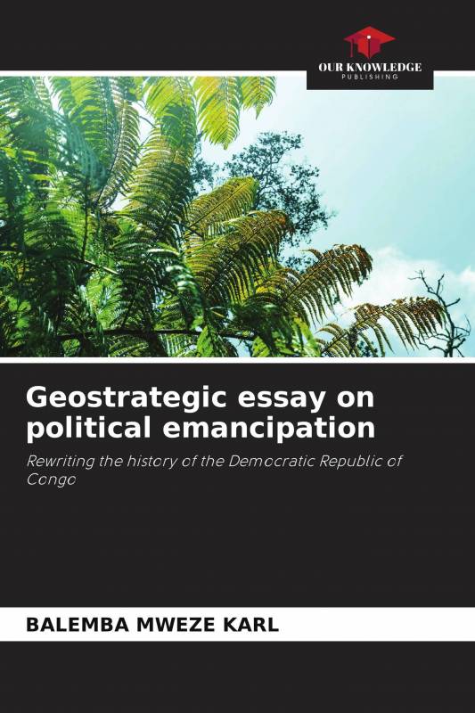 Geostrategic essay on political emancipation