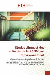 Etudes d'impact des activités de la RATPK sur l'environnement