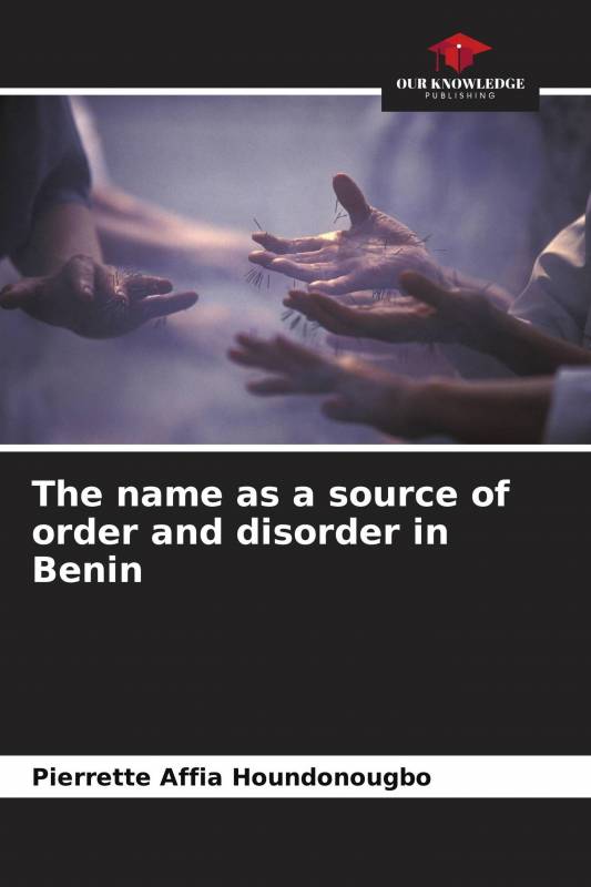 The name as a source of order and disorder in Benin