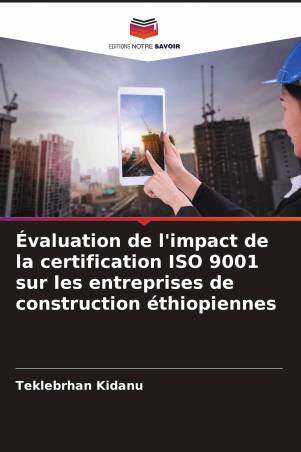 Évaluation de l'impact de la certification ISO 9001 sur les entreprises de construction éthiopiennes