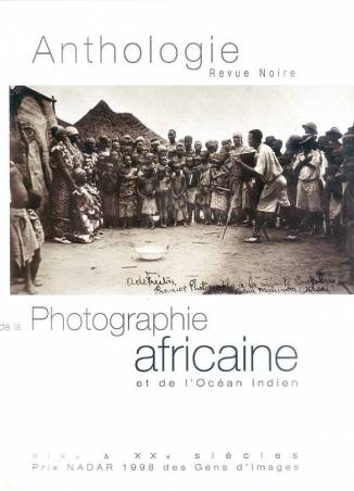 Anthologie de la photographie Africaine et de l'Océan indien