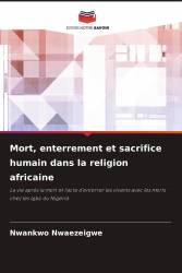 Mort, enterrement et sacrifice humain dans la religion africaine