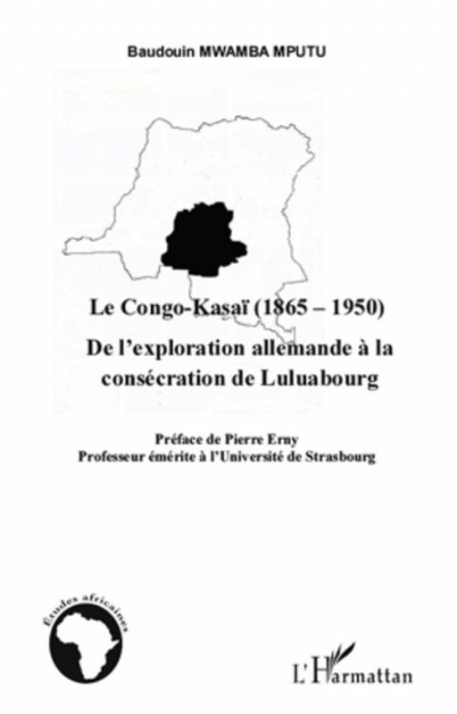 Le Congo-Kasaï (1865-1950)