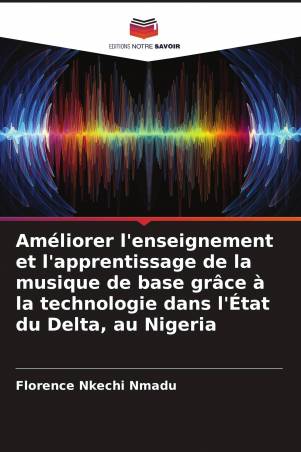 Améliorer l'enseignement et l'apprentissage de la musique de base grâce à la technologie dans l'État du Delta, au Nigeria