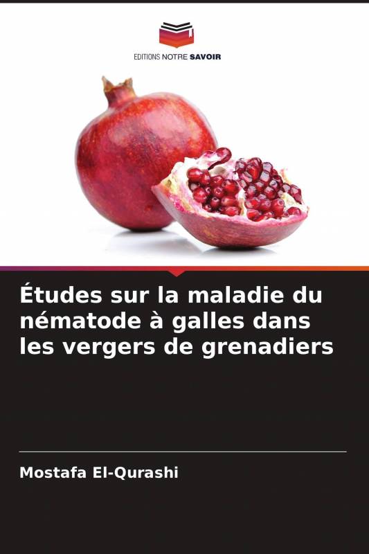 Études sur la maladie du nématode à galles dans les vergers de grenadiers