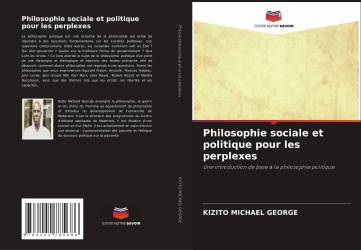 Philosophie sociale et politique pour les perplexes