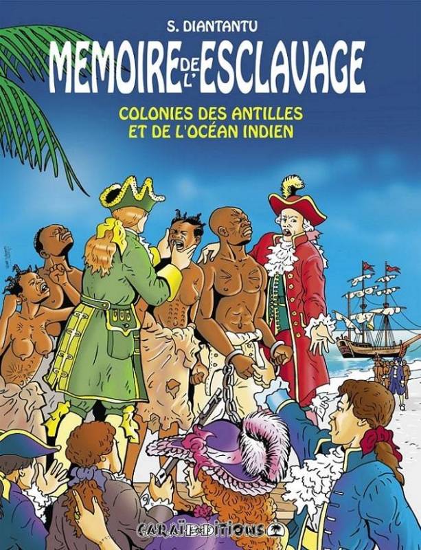 Mémoire de l'esclavage, Tome 5 : Colonies des Antilles et de l'Océan Indien