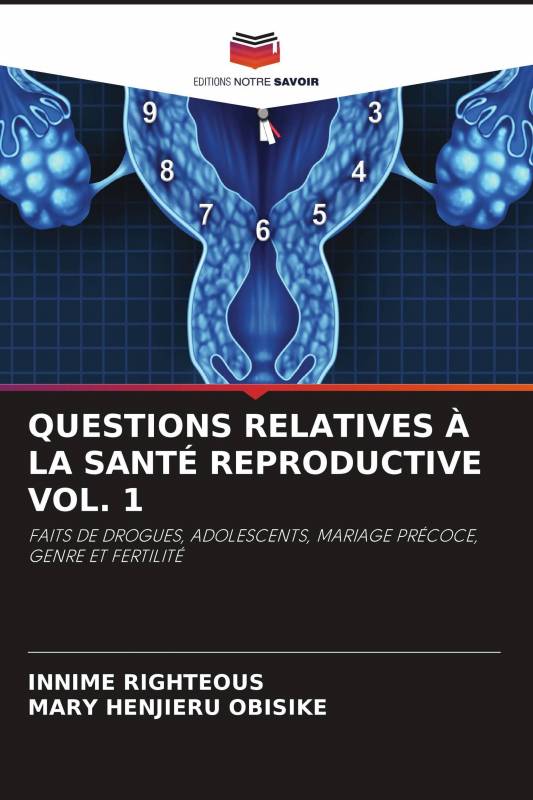 QUESTIONS RELATIVES À LA SANTÉ REPRODUCTIVE VOL. 1