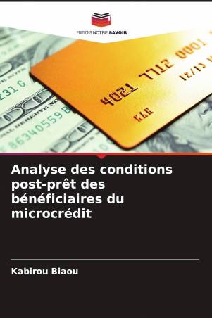 Analyse des conditions post-prêt des bénéficiaires du microcrédit