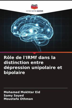 Rôle de l'IRMf dans la distinction entre dépression unipolaire et bipolaire