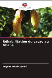 Réhabilitation du cacao au Ghana