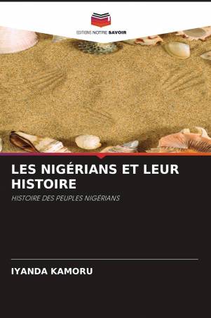 LES NIGÉRIANS ET LEUR HISTOIRE