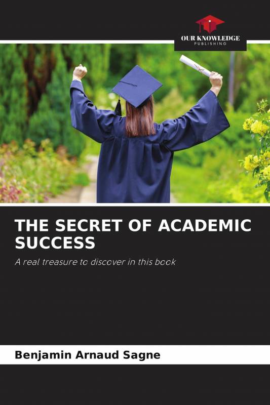 THE SECRET OF ACADEMIC SUCCESS