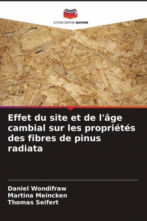 Effet du site et de l'âge cambial sur les propriétés des fibres de pinus radiata