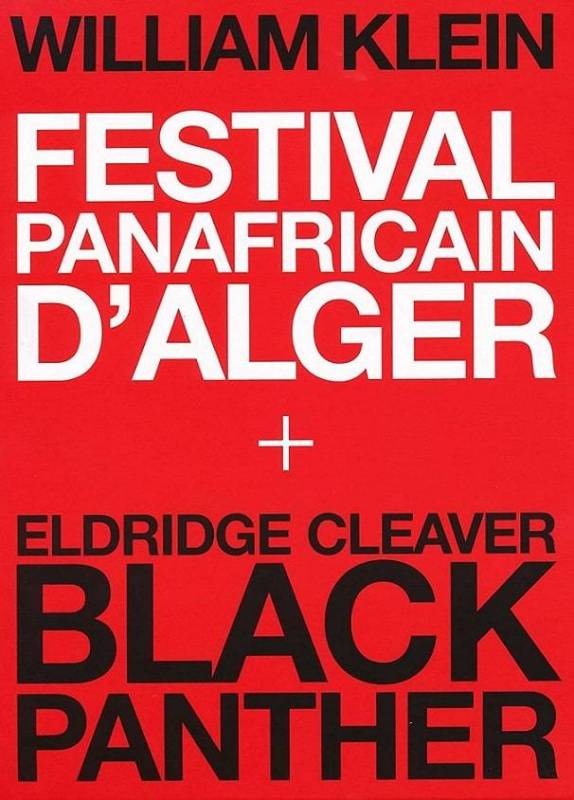 William Klein : Festival Panafricain d'Alger Eldridge Cleaver, Black Panther