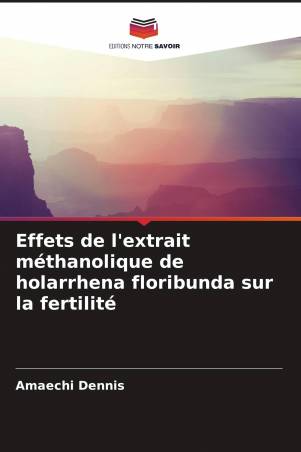 Effets de l'extrait méthanolique de holarrhena floribunda sur la fertilité