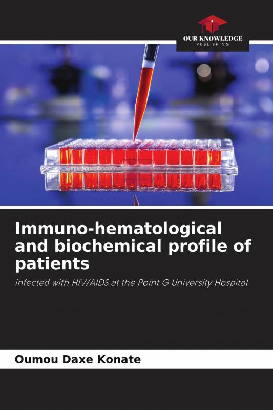 Immuno-hematological and biochemical profile of patients