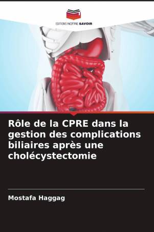 Rôle de la CPRE dans la gestion des complications biliaires après une cholécystectomie