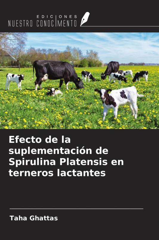 Efecto de la suplementación de Spirulina Platensis en terneros lactantes