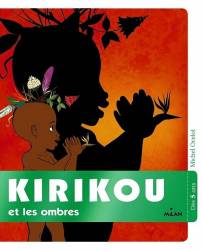 KIRIKOU et les ombres Michel Ocelot