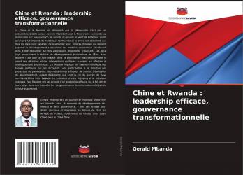 Chine et Rwanda : leadership efficace, gouvernance transformationnelle
