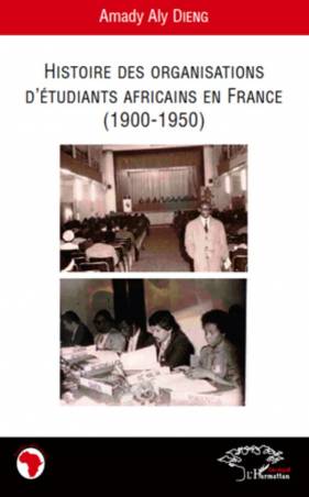 Histoire des organisations d&#039;étudiants africains en France (1900-1950)
