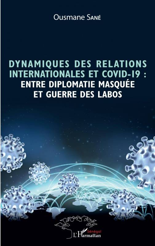 Dynamiques des relations internationales et COVID-19 : entre diplomatie masquée et guerre des labos