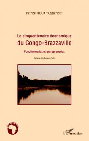 Le cinquantenaire économique du Congo-Brazzaville