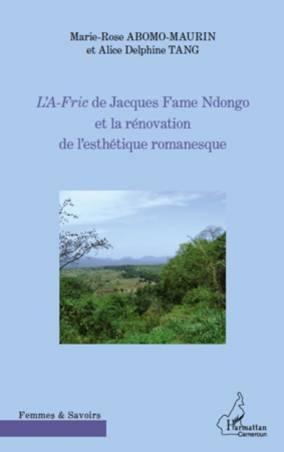 L'A-Fric de Jacques Fame Ndongo et la rénovation de l'esthétique romanesque