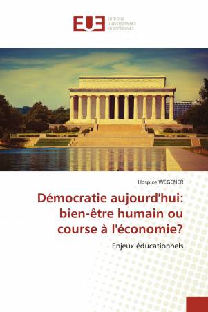 Démocratie aujourd'hui: bien-être humain ou course à l'économie?