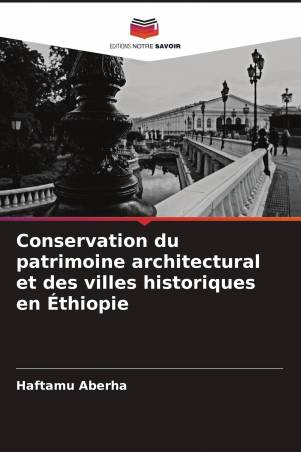 Conservation du patrimoine architectural et des villes historiques en Éthiopie