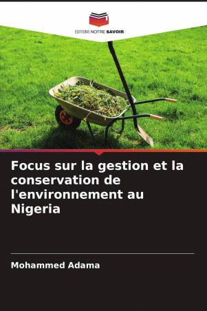 Focus sur la gestion et la conservation de l'environnement au Nigeria