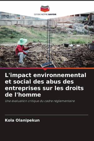L'impact environnemental et social des abus des entreprises sur les droits de l'homme
