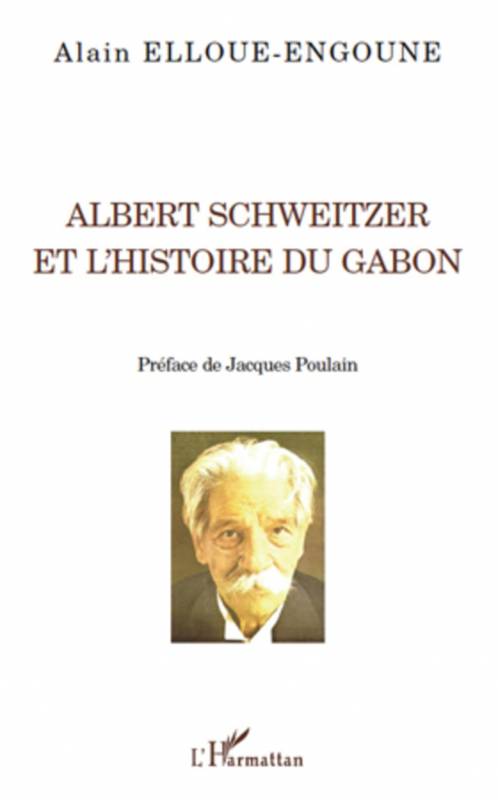 Albert Schweitzer et l'histoire du Gabon