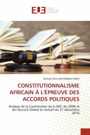 CONSTITUTIONNALISME AFRICAIN À L'ÉPREUVE DES ACCORDS POLITIQUES