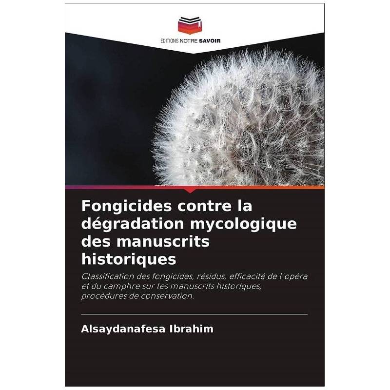 Fongicides contre la dégradation mycologique des manuscrits historiques