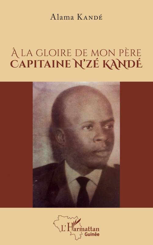 À la gloire de mon père Capitaine N'zé KANDÉ