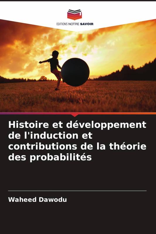 Histoire et développement de l'induction et contributions de la théorie des probabilités