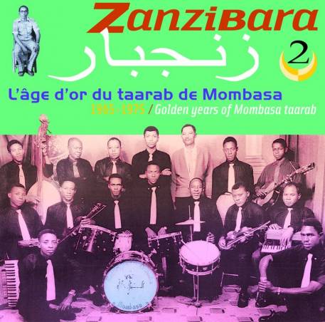 Zanzibara 2 L'âge d'or du taarab de Mombasa, 1960-1979