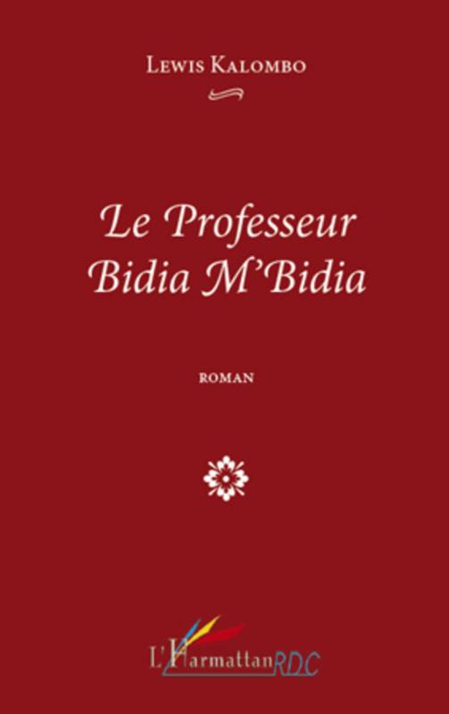 Le professeur Bidia M'Bidia   ROMAN