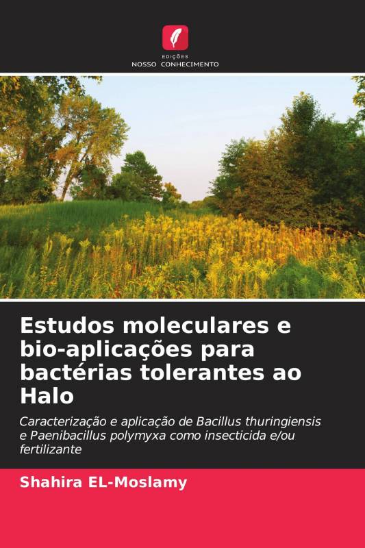 Estudos moleculares e bio-aplicações para bactérias tolerantes ao Halo